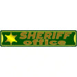 Sheriff Office Novelty Metal Street Sign 24" x 5" (ST)