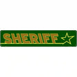 Sheriff Novelty Metal Street Sign 24" x 5" (ST)