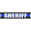 Sheriff Blue Line Novelty Metal Street Sign 24" x 5" (ST)