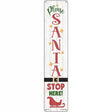 Santa Stop Here Sleigh White Novelty Metal Street Sign 24" x 5" (ST)