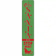 Santa Stop Here Green Novelty Metal Street Sign 24" x 5" (ST)