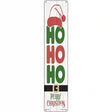 Ho Ho Ho White Novelty Metal Street Sign 24" x 5" (ST)