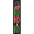 Ho Ho Ho Black Novelty Metal Street Sign 24" x 5" (ST)