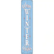 Warm Winter Wishes Blue Novelty Metal Street Sign 24" x 5" (ST)