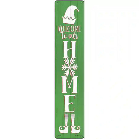 Welcome To Our Home Green Novelty Metal Street Sign 24" x 5" (ST)