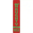 Naughty Nice Red Novelty Metal Street Sign 24" x 5" (ST)