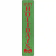 Happy Holidays Green Novelty Metal Street Sign 24" x 5" (ST)