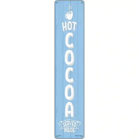 Hot Cocoa Blue Novelty Metal Street Sign 24" x 5" (ST)