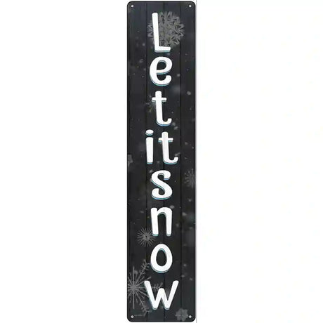 Let It Snow Black Novelty Metal Street Sign 24" x 5" (ST)