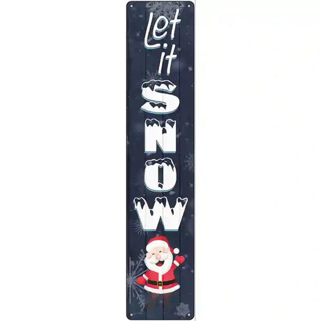 Let It Snow Santa Novelty Metal Street Sign 24" x 5" (ST)