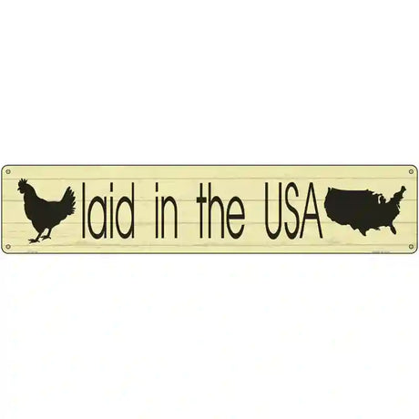 Laid In The USA Novelty Metal Street Sign 24" x 5" (ST)