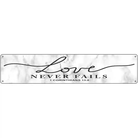 Love Never Fails Bible Verse Novelty Metal Street Sign 24" x 5" (ST)