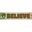 Believe Bigfoot Novelty Metal Street Sign 24" x 5" (ST)