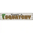 Squatchy Novelty Metal Street Sign 24" x 5" (ST)