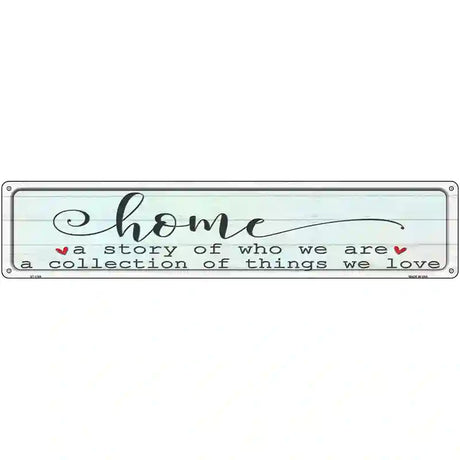 Home Story and Collection Novelty Metal Street Sign 24" x 5" (ST)