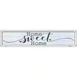 Home Sweet Home Heart Novelty Metal Street Sign 24" x 5" (ST)