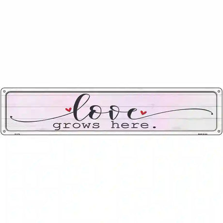 Love Grows Here Heart Novelty Metal Street Sign 24" x 5" (ST)