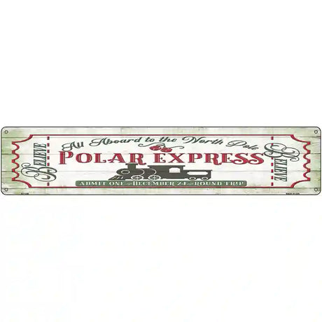 All Abord the Polar Express Novelty Metal Street Sign 24" x 5" (ST)