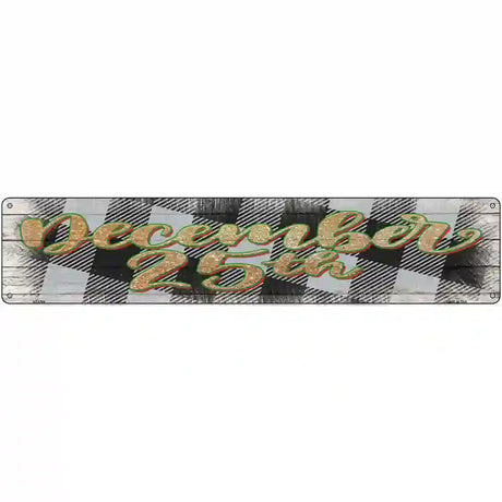 December 25th White Novelty Metal Street Sign 24" x 5" (ST)