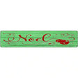 Noel Green Novelty Metal Street Sign 24" x 5" (ST)