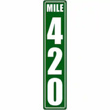 Mile Marker 420 Novelty Metal Street Sign 24" x 5" (ST)