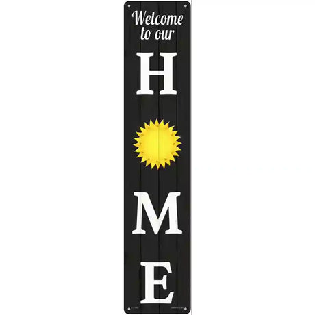 Home Sun Novelty Metal Street Sign 24" x 5" (ST)