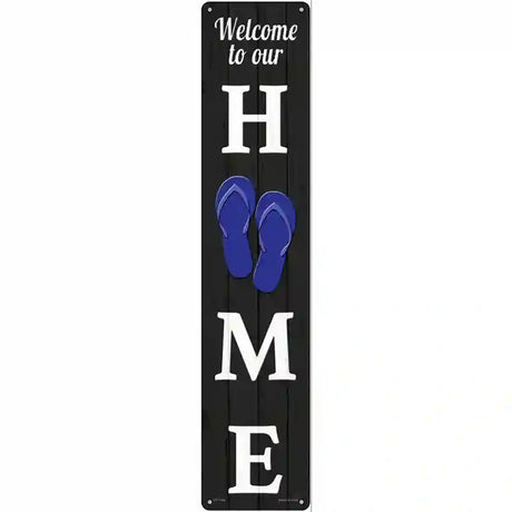 Home Flip Flops Novelty Metal Street Sign 24" x 5" (ST)