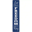 Let Freedom Ring Blue Novelty Metal Street Sign 24" x 5" (ST)