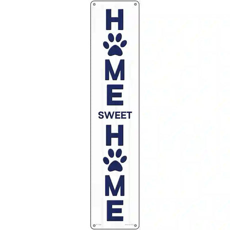 Home Sweet Home Paws Novelty Metal Street Sign 24" x 5" (ST)