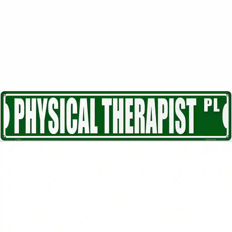 Physical Therapist Pl Novelty Metal Street Sign 24" x 5" (ST)