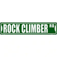 Rock Climber Rd Novelty Metal Street Sign 24" x 5" (ST)