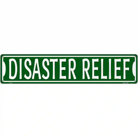 Disaster Relief Novelty Metal Street Sign 24" x 5" (ST)