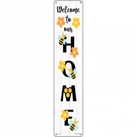 Bee Welcome Home Vertical Novelty Metal Street Sign 24" x 5" (ST)