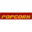 Hot Buttered Popcorn Red Novelty Metal Street Sign 24" x 5" (ST)