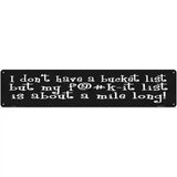 List A Mile Long Novelty Metal Street Sign 24" x 5" (ST)