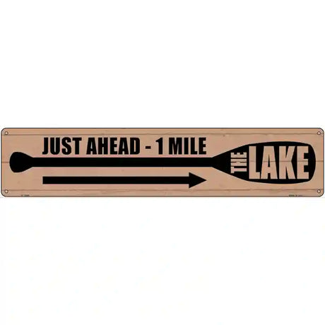 Lake Ahead Paddle 1 Mile Novelty Metal Street Sign 24" x 5" (ST)