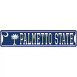 Palmetto State SC Flag Novelty Metal Street Sign 24" x 5" (ST)