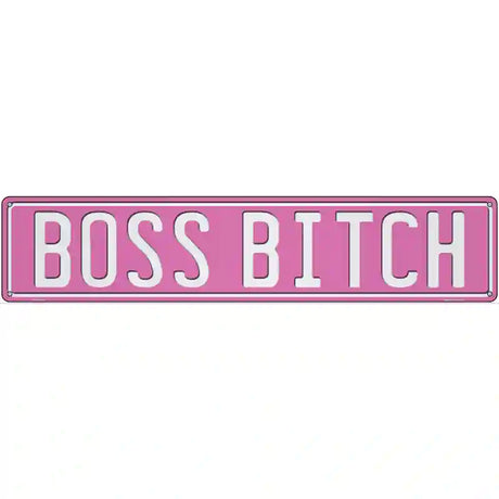 Boss Bitch Novelty Metal Street Sign K-2038 24" x 5" (ST)