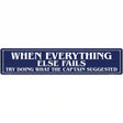 What The Captain Suggested Novelty Metal Street Sign 24" x 5" (ST)