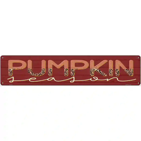 Pumpkin Season Novelty Metal Street Sign 24" x 5" (ST)