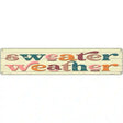 Sweater Weather Novelty Metal Street Sign 24" x 5" (ST)