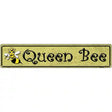 Queen Bee Gold Novelty Metal Street Sign 24" x 5" (ST)