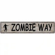 Zombie Way Metal Novelty Street Sign 24" x 5" (ST)