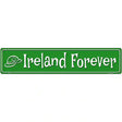 Ireland Forever Metal Novelty Street Sign 24" x 5" (ST)