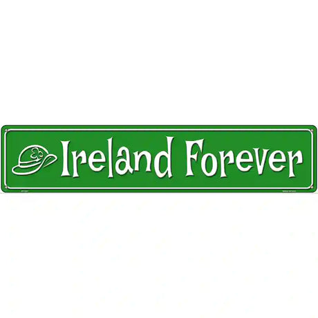 Ireland Forever Metal Novelty Street Sign 24" x 5" (ST)