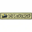 Dads Workshop Metal Novelty Street Sign 24" x 5" (ST)