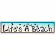 Lifes A Beach Metal Novelty Street Sign 24" x 5" (ST)