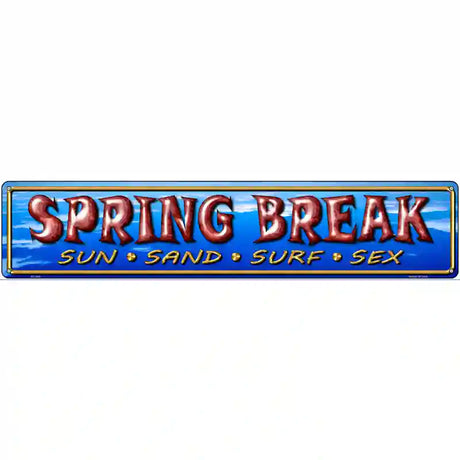 Spring Break Metal Novelty Street Sign 24" x 5" (ST)