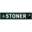 Stoner Metal Novelty Street Sign 24" x 5" (ST)