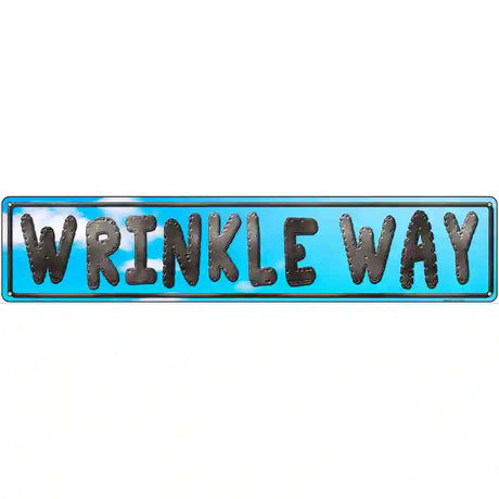 Wrinkle Way Metal Novelty Street Sign 24" x 5" (ST)